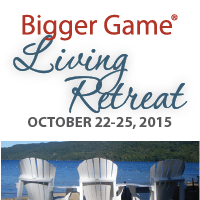 Bigger Game Living Retreat - Silver Bay, NY